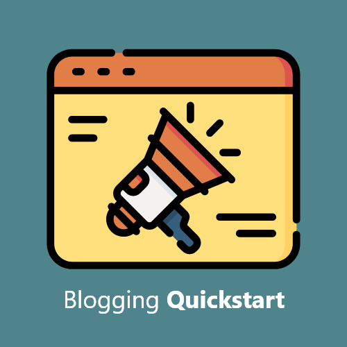Blogging Quickstart