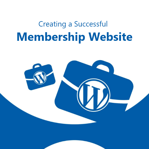 Creating a Successful Membership Website